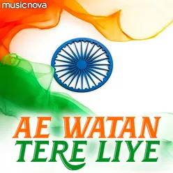 Ae Watan Tere Liye